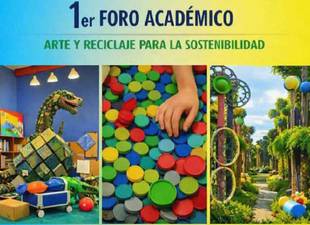 convocan-a-foro-academico-arte-y-reciclaje-para-la-sostenibilidad
