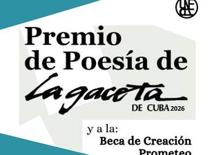 premio-de-poesia-la-gaceta-de-cuba-y-beca-de-creacion-prometeo-2026