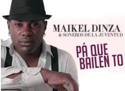el-disco-del-verano-pa-que-bailen-to-de-maikel-dinza-soneros-de-la-juventud