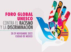 reflexiones-a-partir-de-las-experiencias-del-foro-global-de-la-unesco-contra-el-racismo-y-la-discriminacion-en-mexico