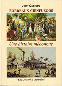 bordeaux-cienfuegos-une-histoire-meconnue-une-aventure-a-poursuivre