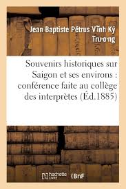 souvenirs-historiques-sur-saigon-et-ses-environs-conference-faite-au-college-des-interpretes