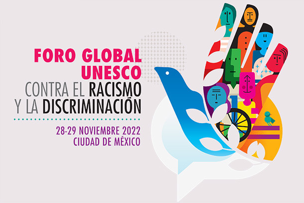 reflexiones-a-partir-de-las-experiencias-del-foro-global-de-la-unesco-contra-el-racismo-y-la-discriminacion-en-mexico