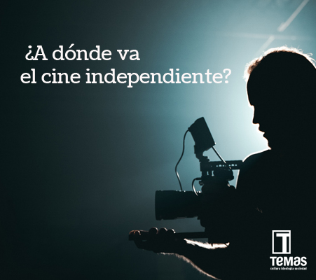 a-donde-va-el-cine-independiente-serie-de-catalejo